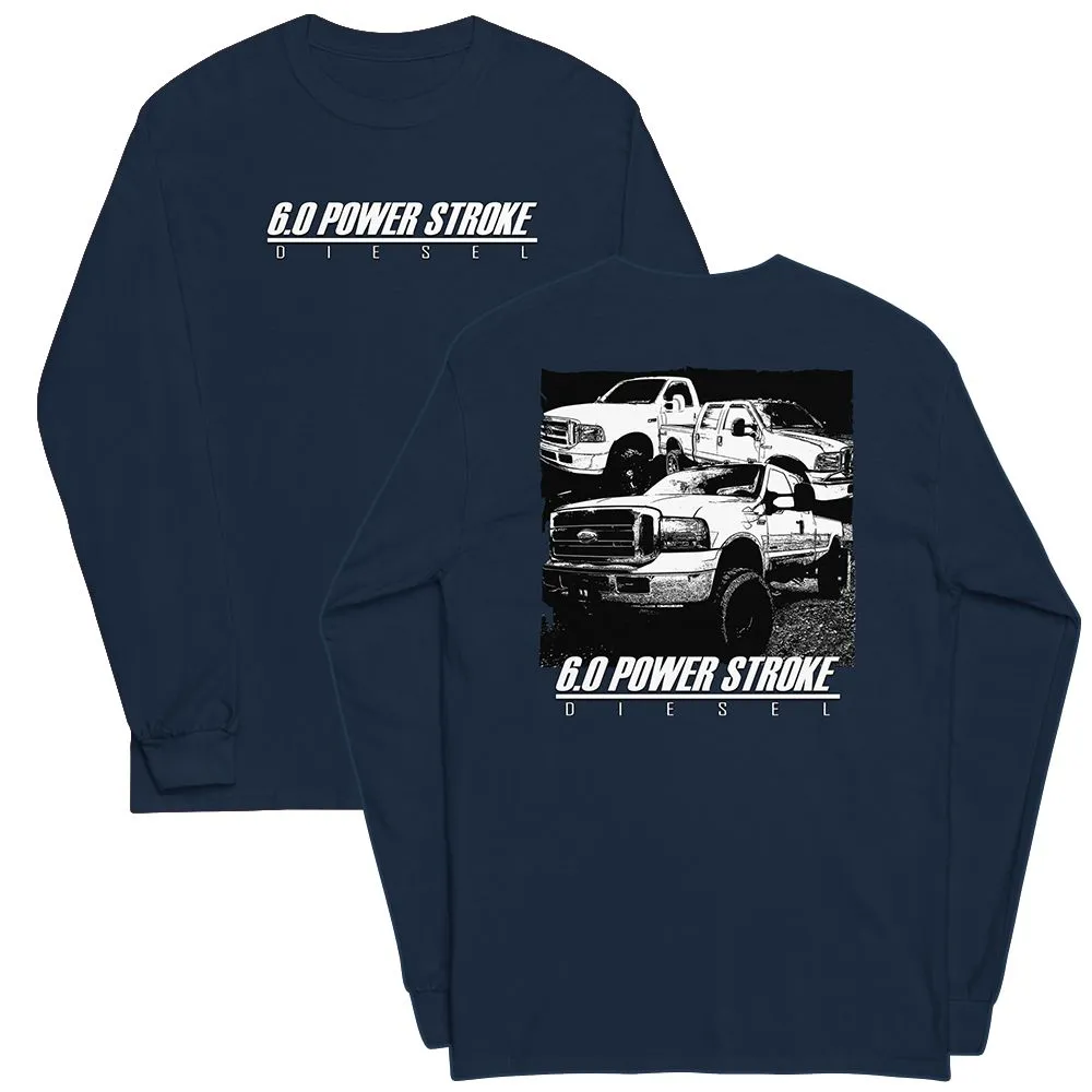 6.0 Power Stroke Trucks Long Sleeve Shirt