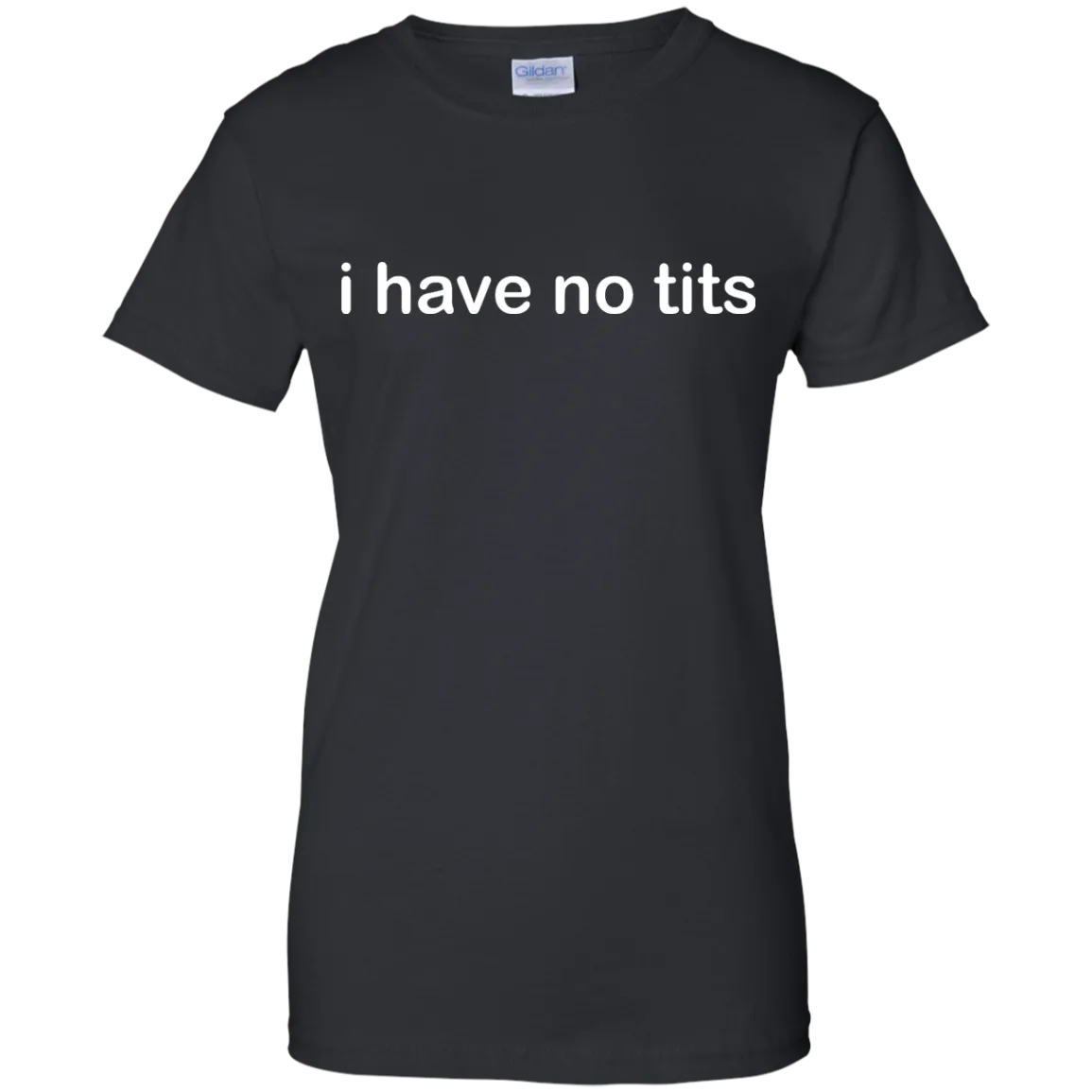 Funny t-shirt: I Have No Tits shirt, hoodie, tank