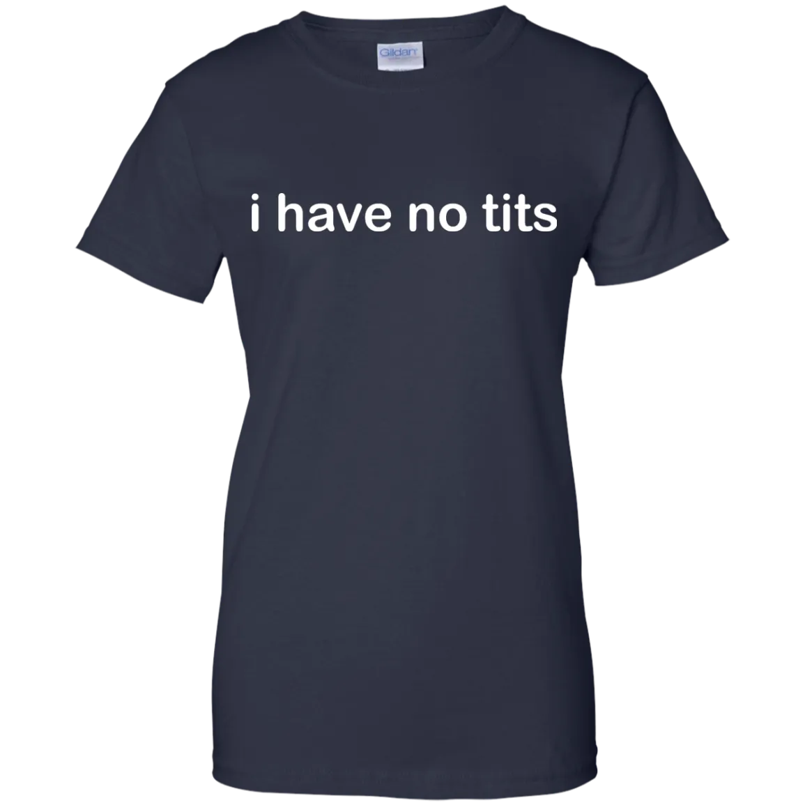 Funny t-shirt: I Have No Tits shirt, hoodie, tank