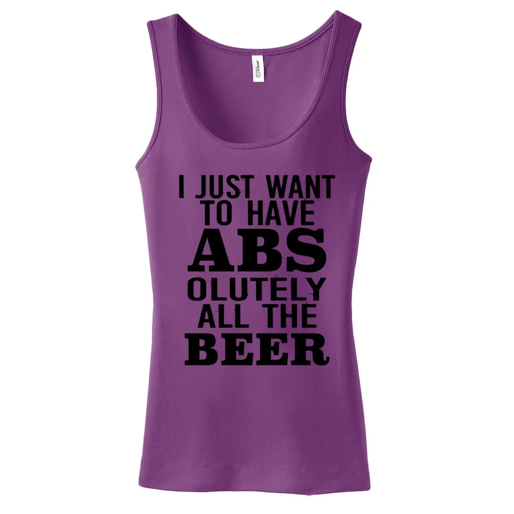 I Just Want Absolutely All The Beer Womens Tank Top