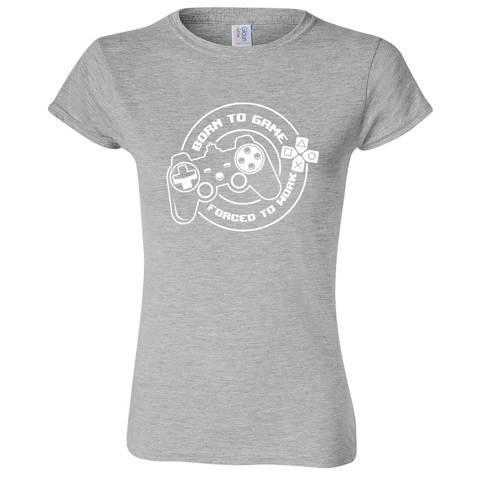 "Born to Game, Forced to Work" women's t-shirt