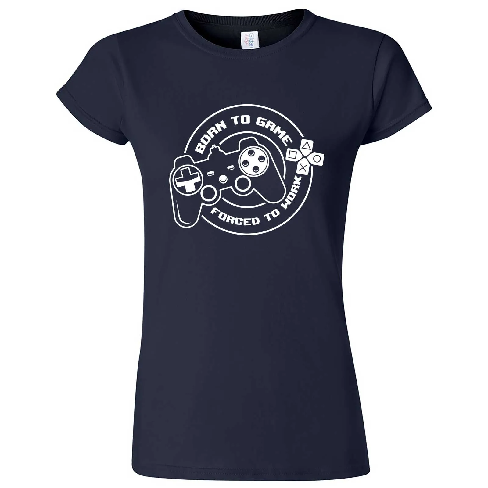 "Born to Game, Forced to Work" women's t-shirt