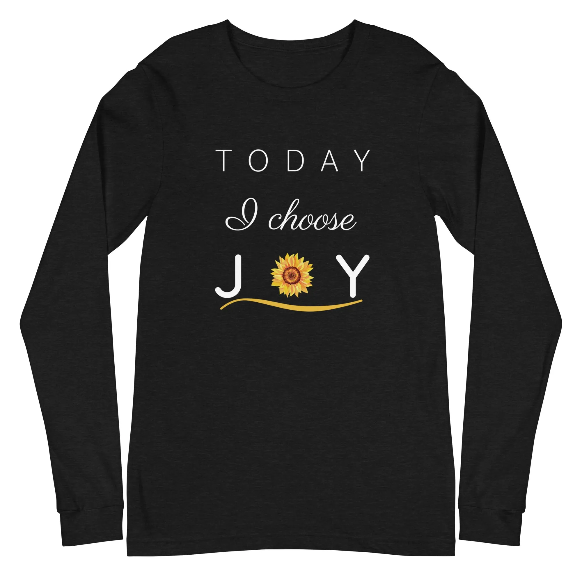 "Today I Choose Joy" Long Sleeve Tee - Several Colors Available