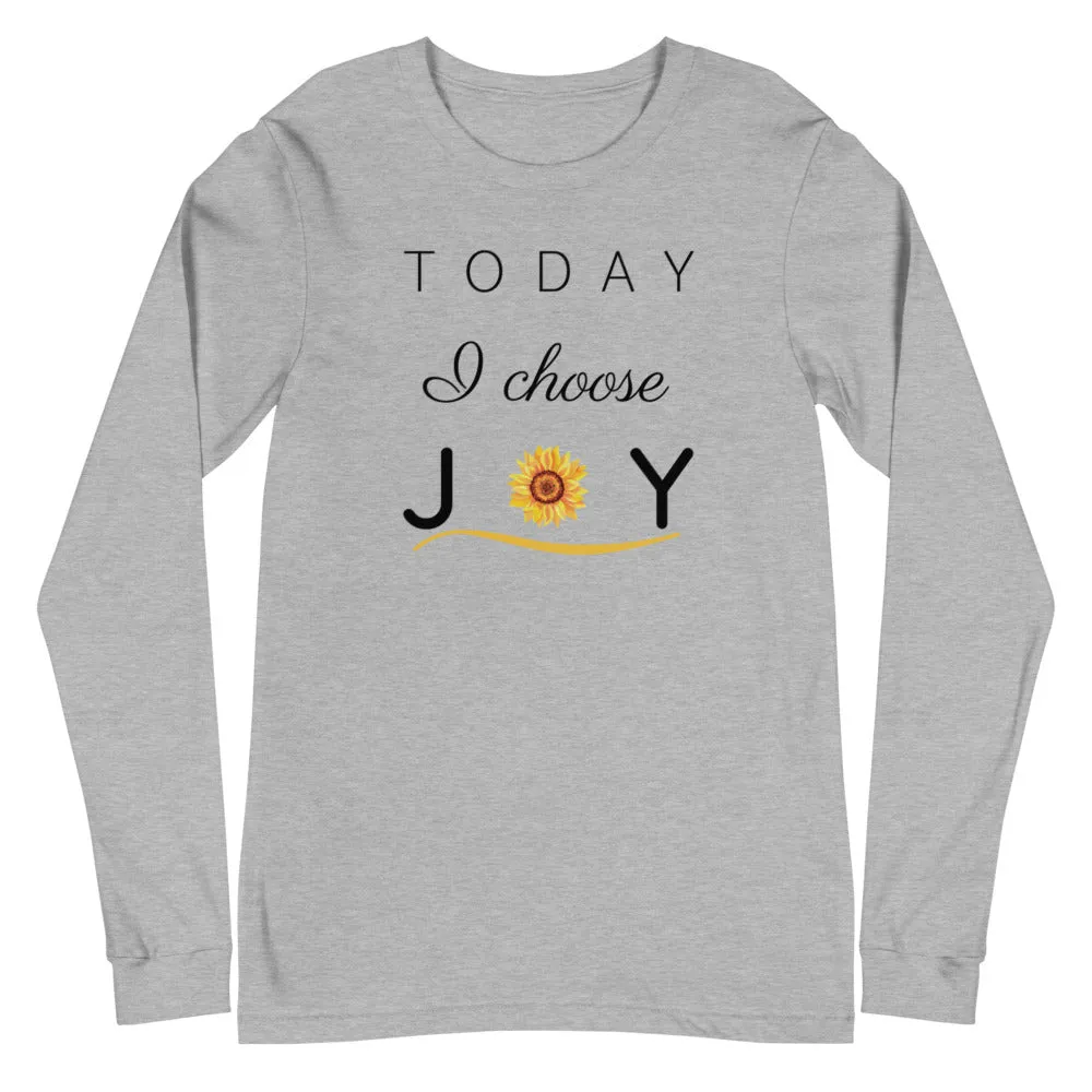 "Today I Choose Joy" Long Sleeve Tee