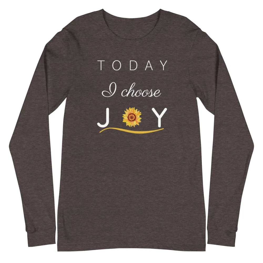 "Today I Choose Joy" Long Sleeve Tee