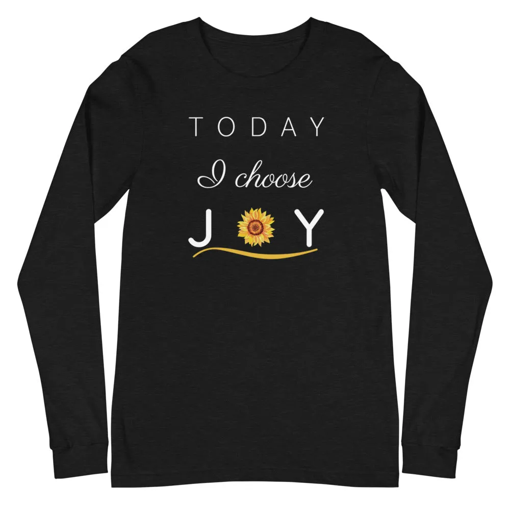 "Today I Choose Joy" Long Sleeve Tee