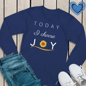 "Today I Choose Joy" Long Sleeve Tee